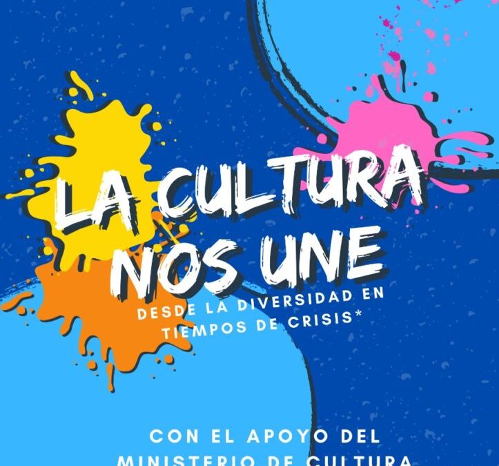 LA CULTURA NOS UNE DESDE LA DIVERSIDAD EN TIEMPOS DE CRISIS